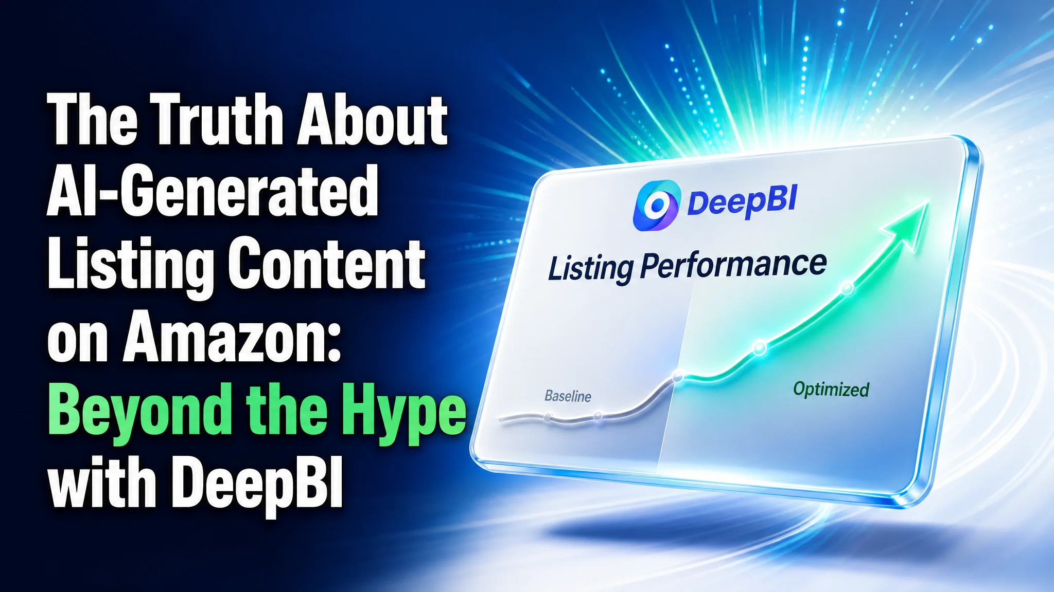 The Truth About AI-Generated Listing Content on Amazon: Beyond the Hype with DeepBI