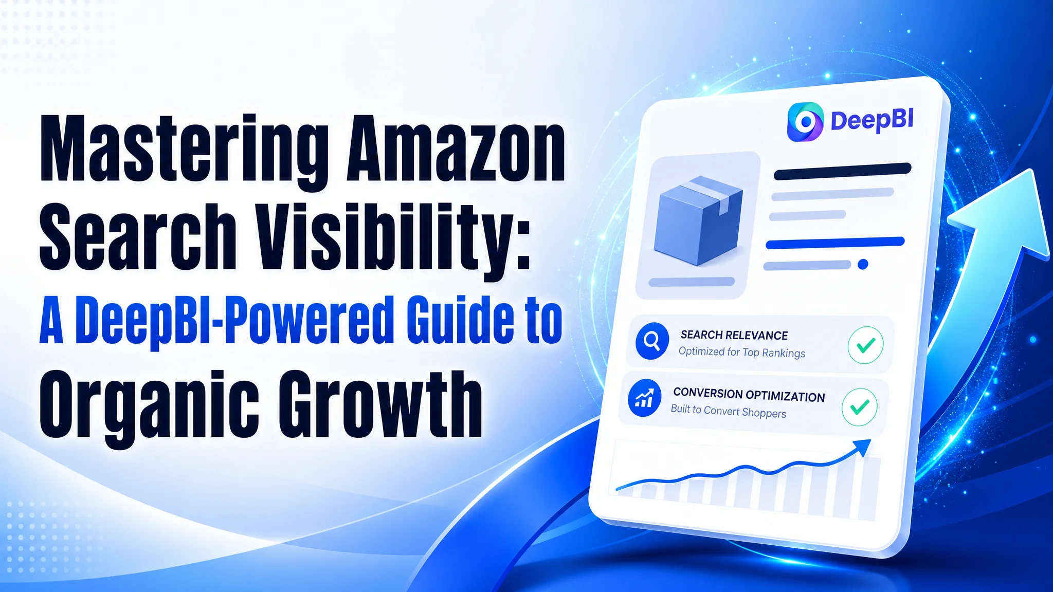 Mastering Amazon Search Visibility: A DeepBI-Powered Guide to Organic Growth