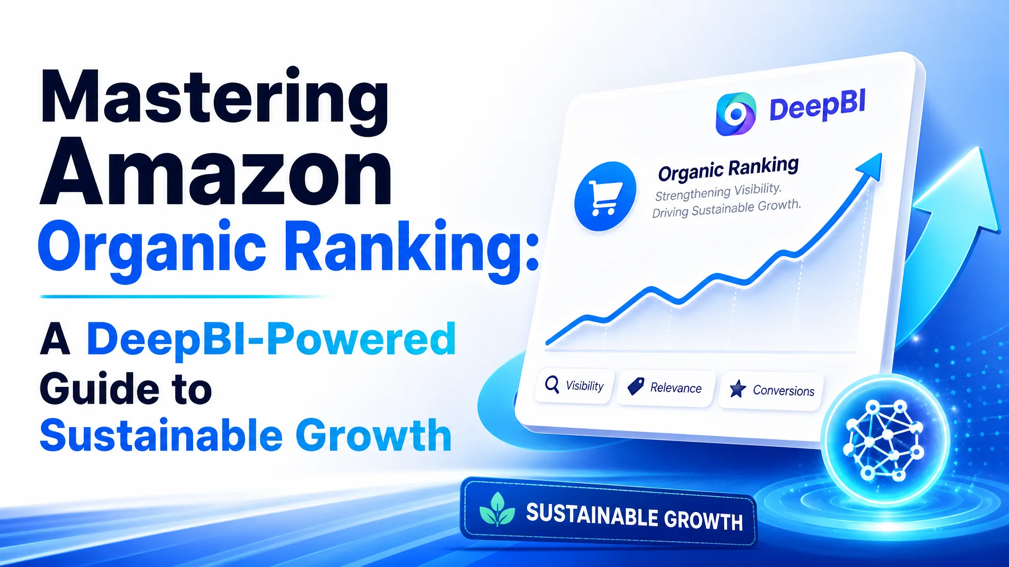 Mastering Amazon Organic Ranking: A DeepBI-Powered Guide to Sustainable Growth