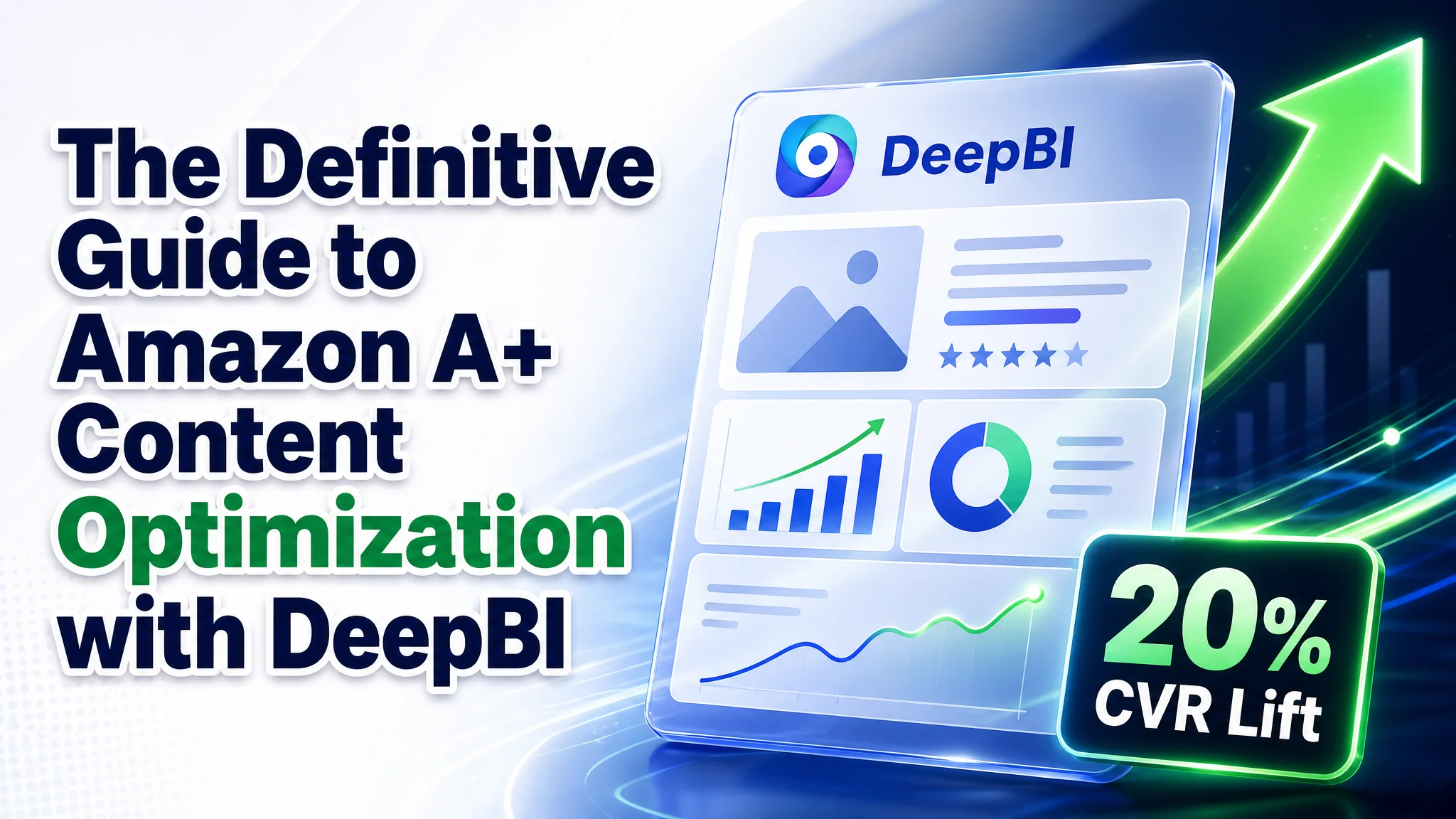 The Definitive Guide to Amazon A+ Content Optimization with DeepBI