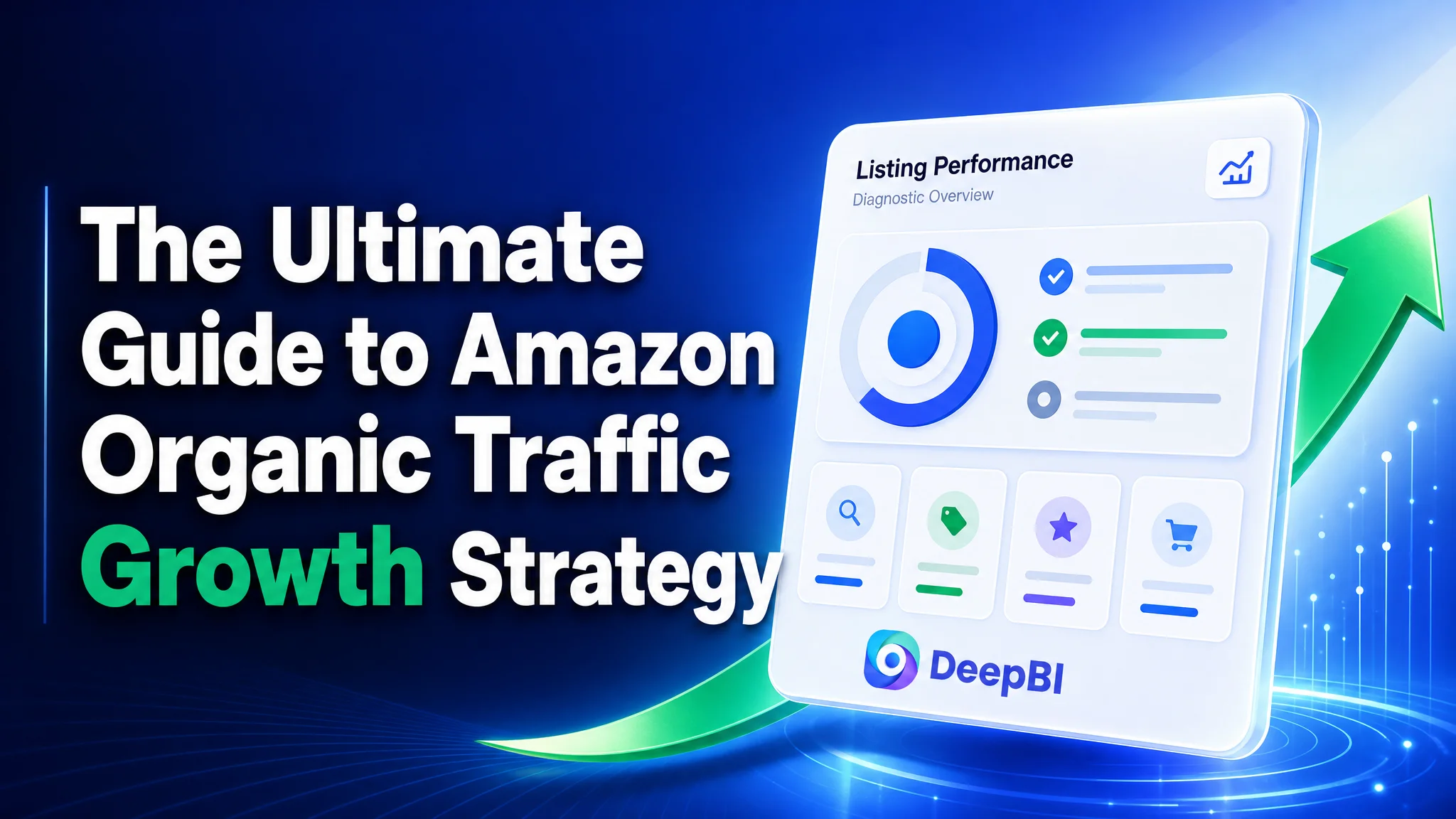 The Ultimate Guide to Amazon Organic Traffic Growth Strategy