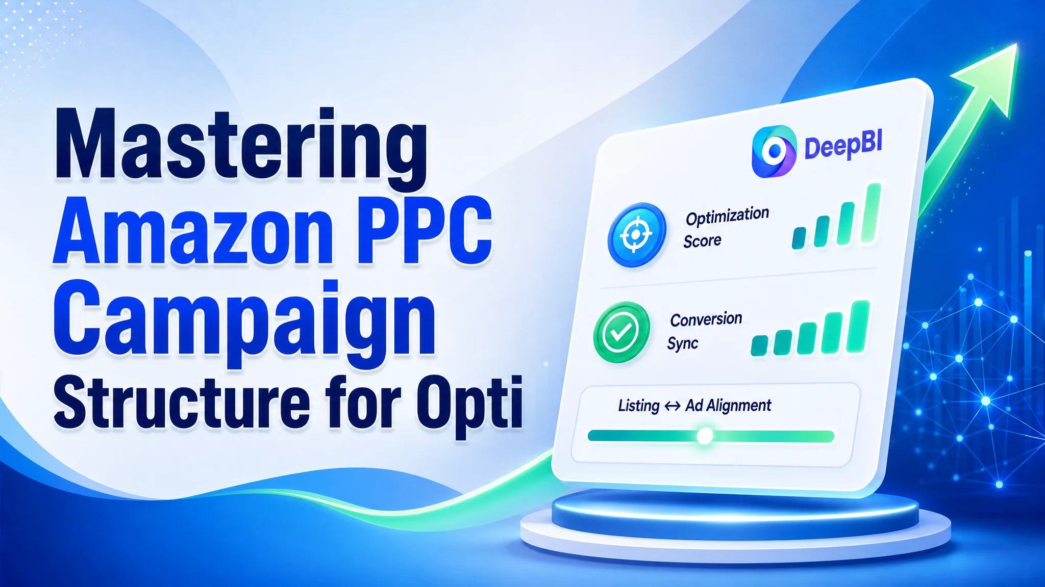 Mastering Amazon PPC Campaign Structure for Optimal Performance