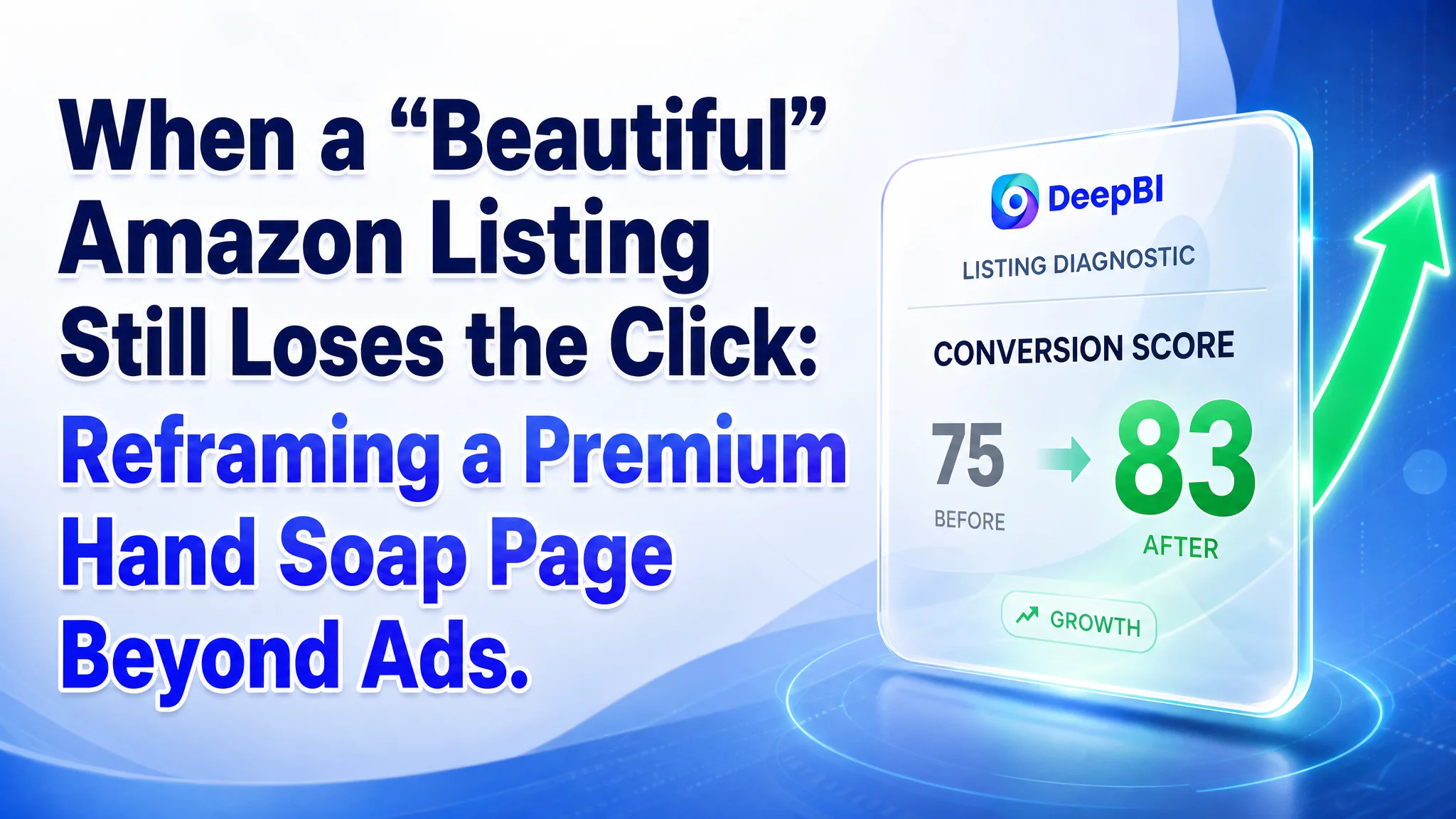 When a “Beautiful” Amazon Listing Still Loses the Click: Reframing a Premium Hand Soap Page Beyond Ads