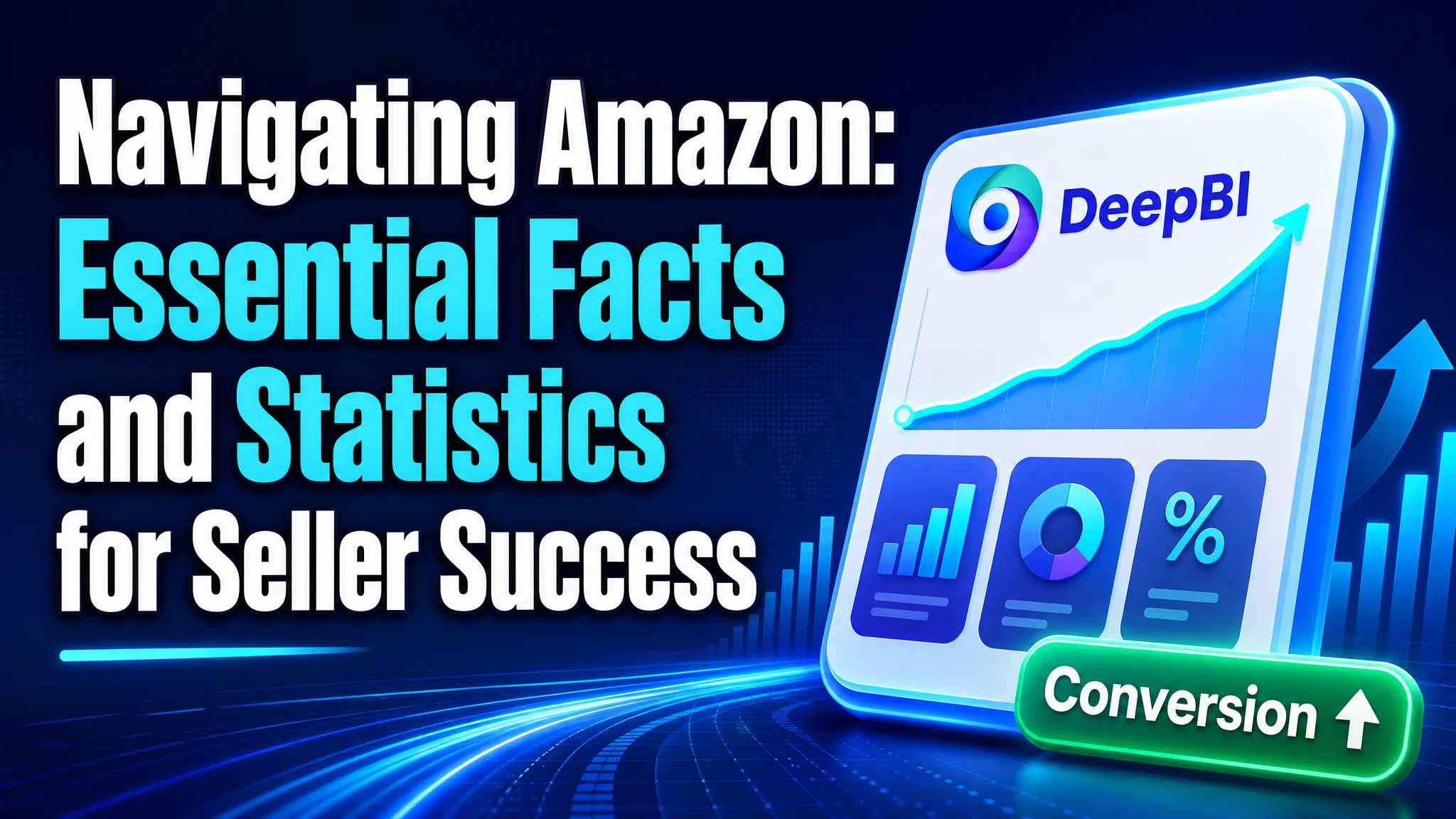 Navigating Amazon: Essential Facts and Statistics for Seller Success
