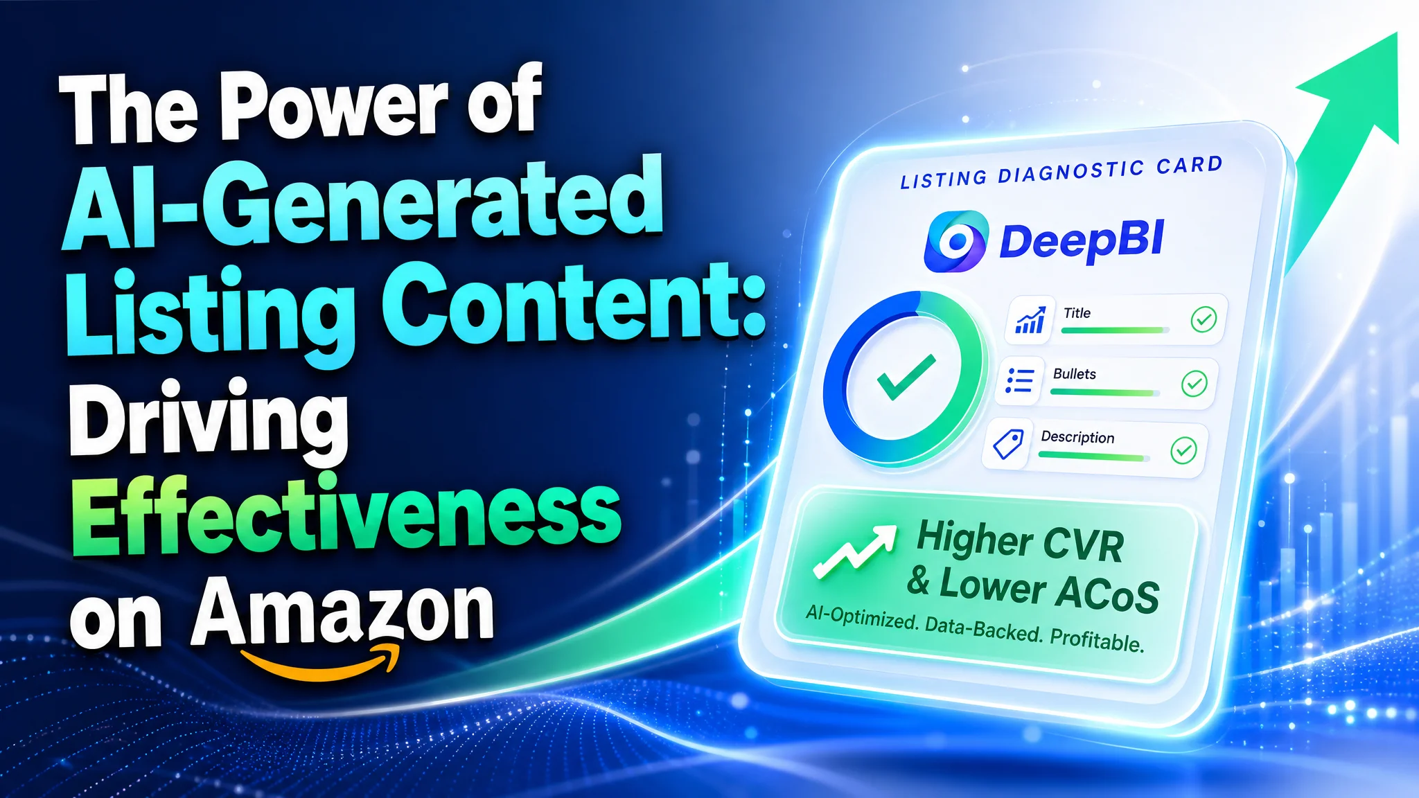 The Power of AI-Generated Listing Content: Driving Effectiveness on Amazon