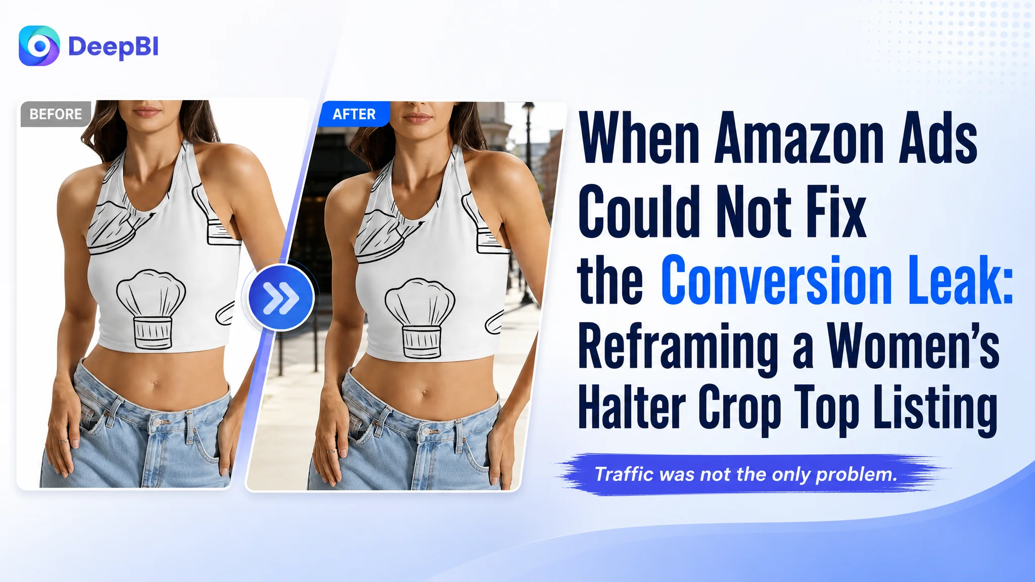 When Amazon Ads Could Not Fix the Conversion Leak: Reframing a Women's Halter Crop Top Listing