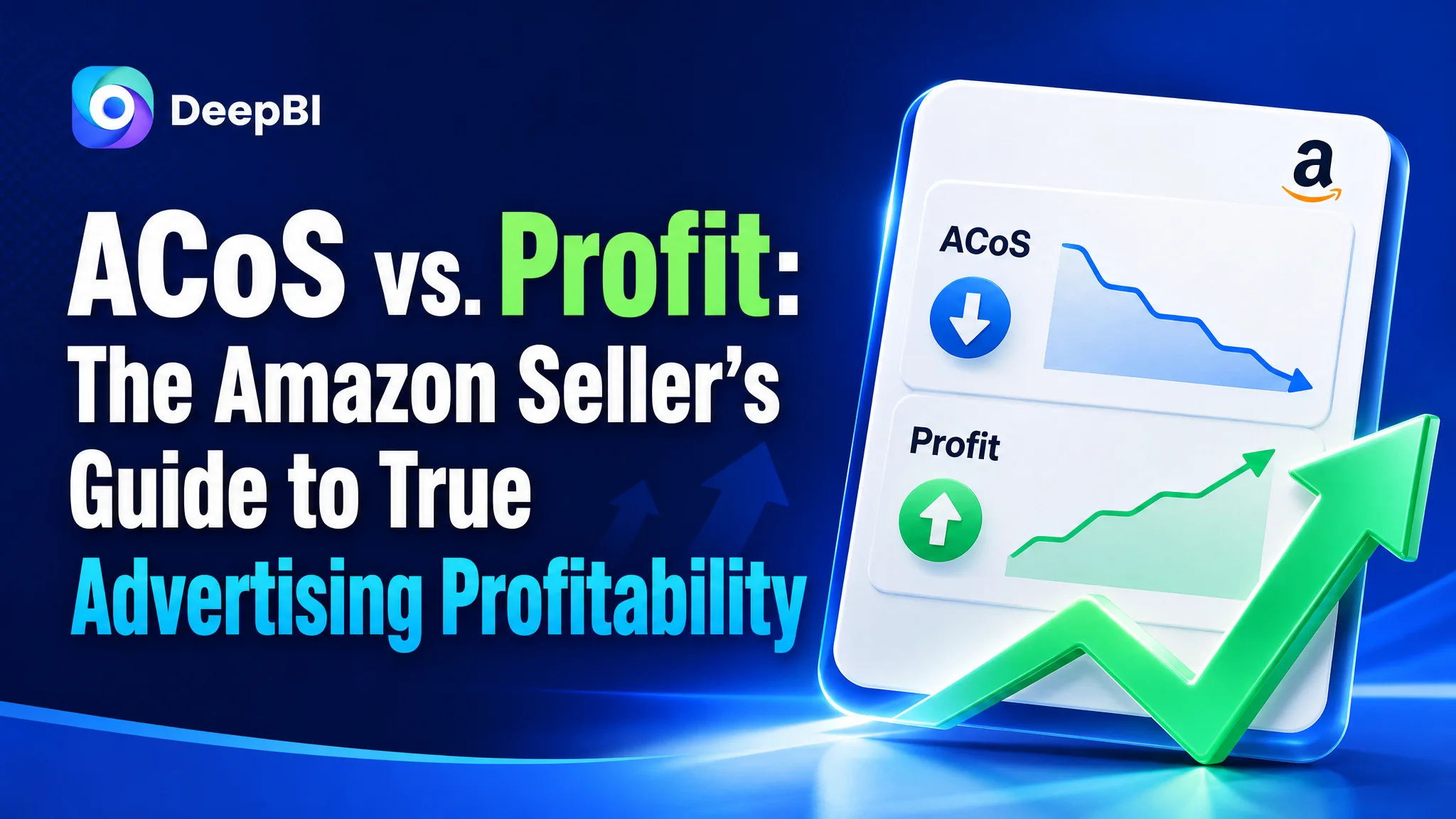 ACoS vs. Profit: The Amazon Seller’s Guide to True Advertising Profitability